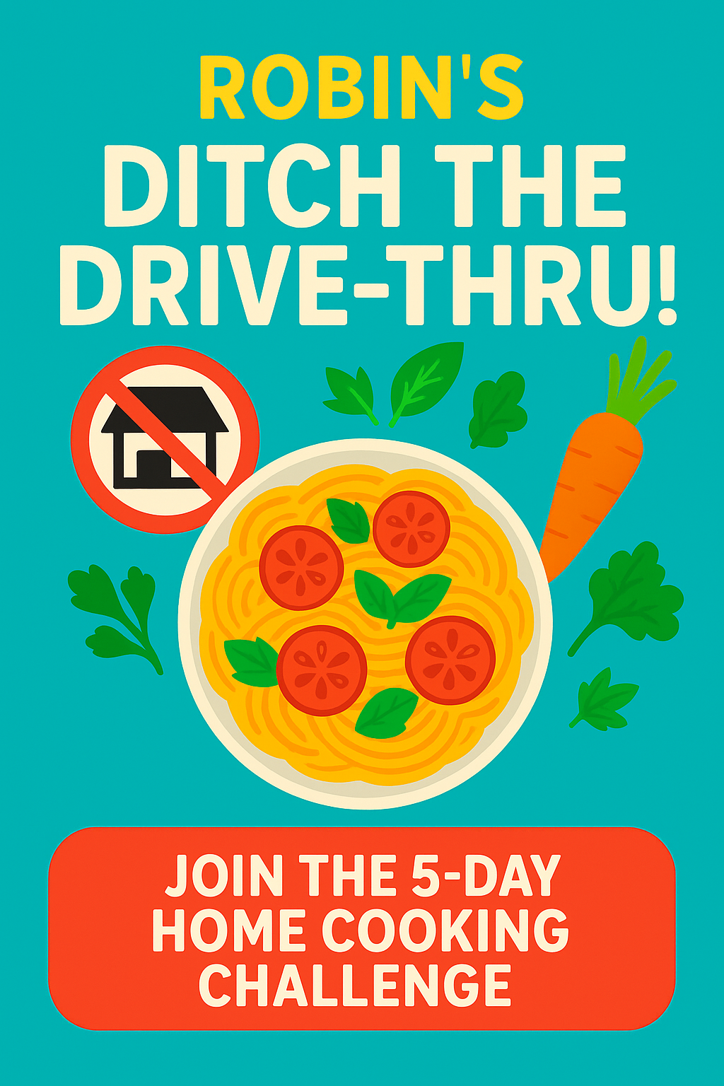 Ditch the Drive-Thru! Join the 5-Day Home Cooking Challenge